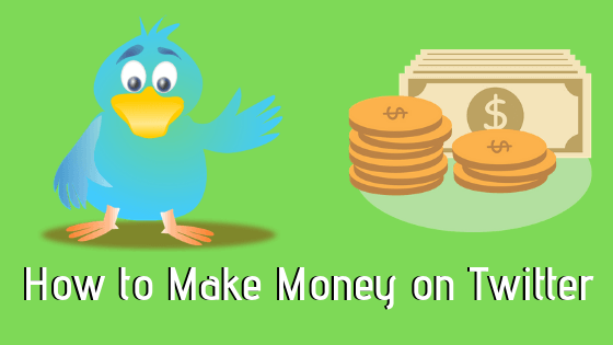 How to make Money-on Twitter